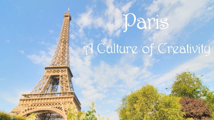 Paris: A Culture of Creativity